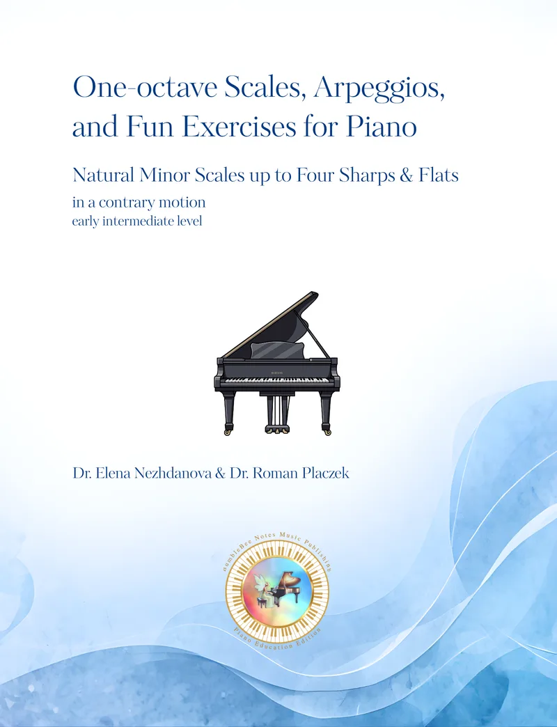 One-octave Scales, Arpeggios, and Fun Exercises for Early Intermediate Piano: Natural Minor Major Scales up to Four Sharps and Flats